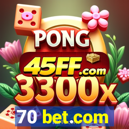 70 bet.com